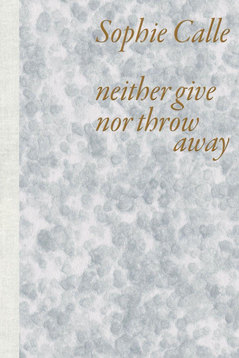 Sophie Calle: Neither Give Nor Throw Away baixar o livro de graça