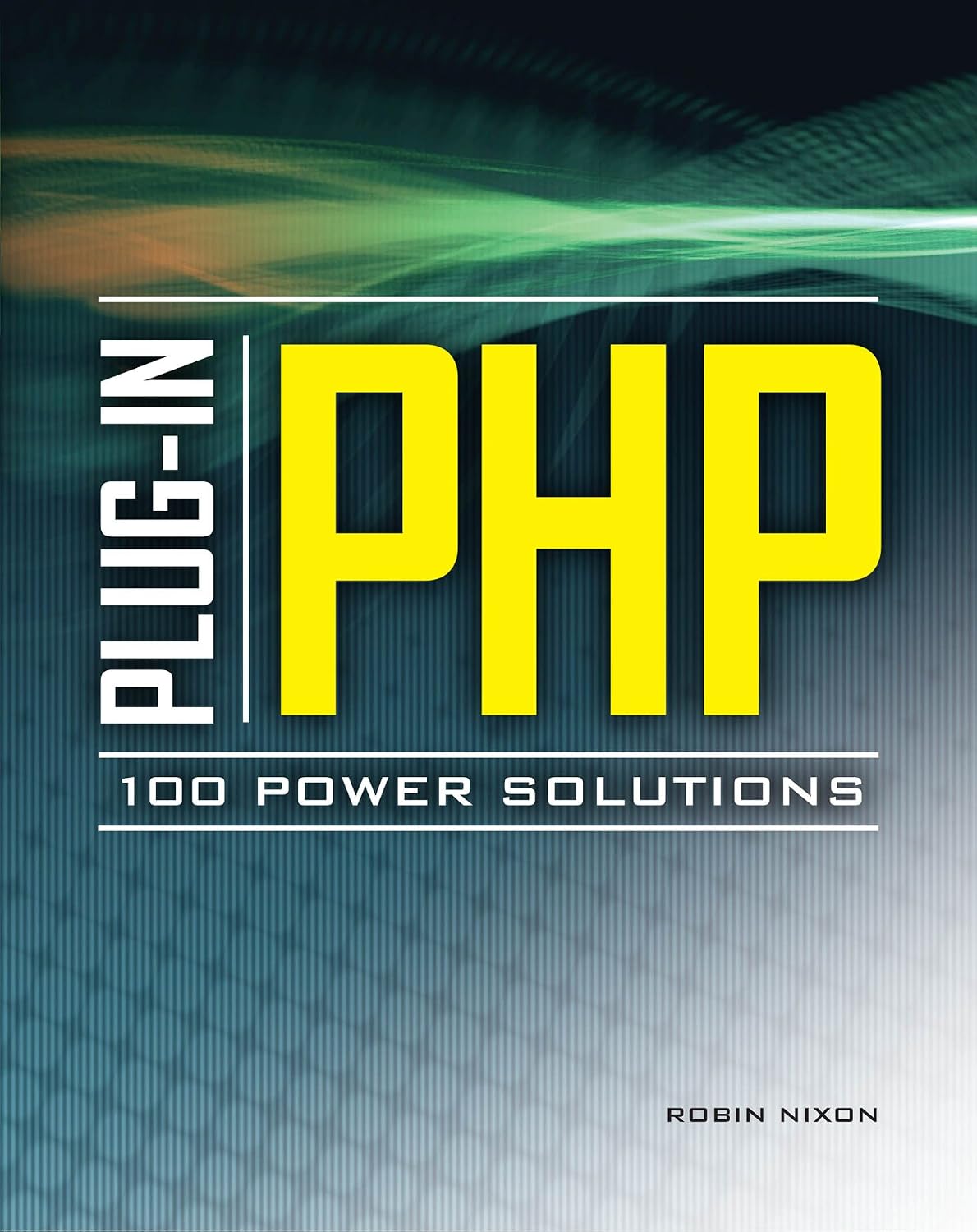 Plug-In PHP: 100 Power Solutions: Simple Solutions to Practical PHP Problems (English Edition) baixar livro de graça