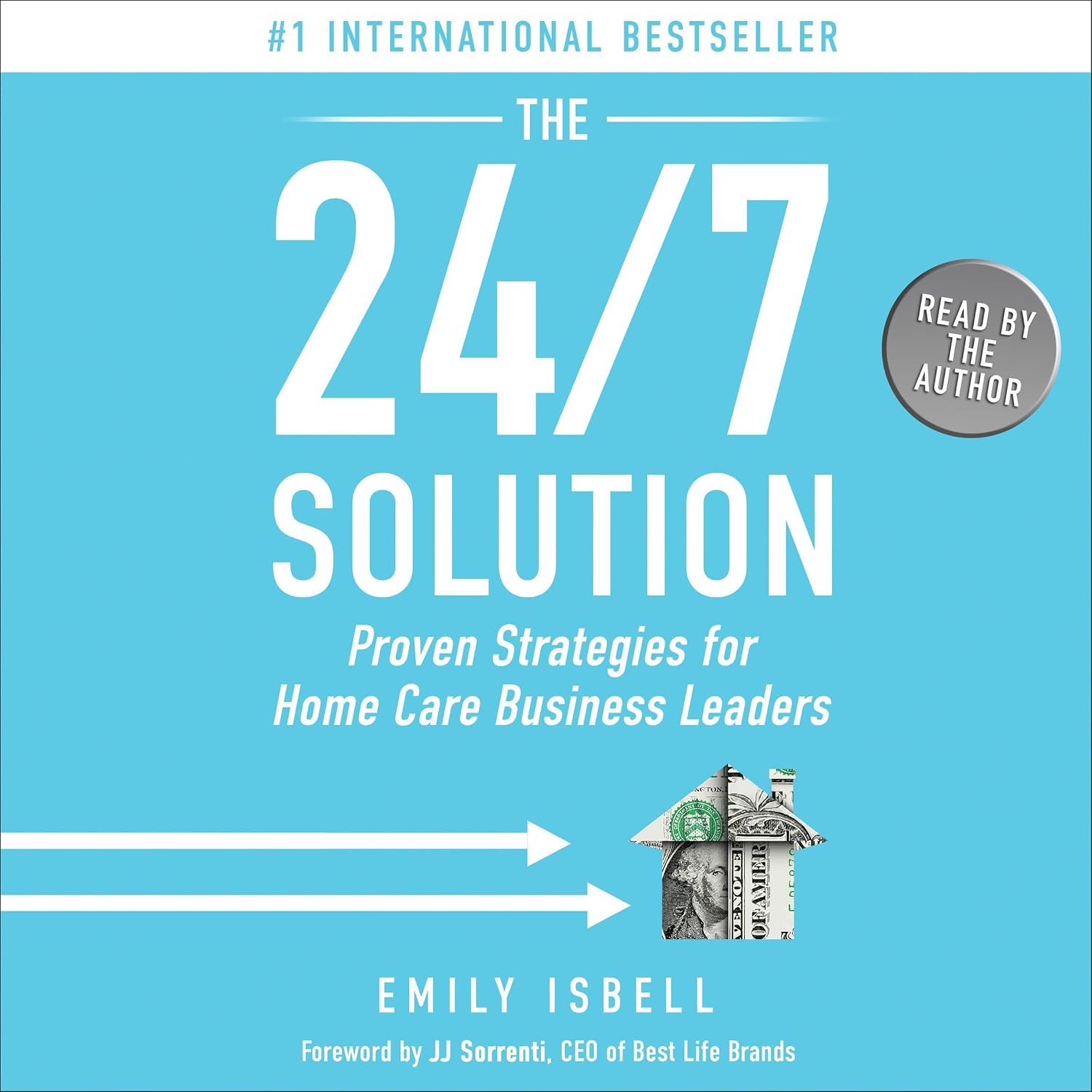 The 24/7 Solution: Proven Strategies for Home Care Business Leaders baixar livro de graça