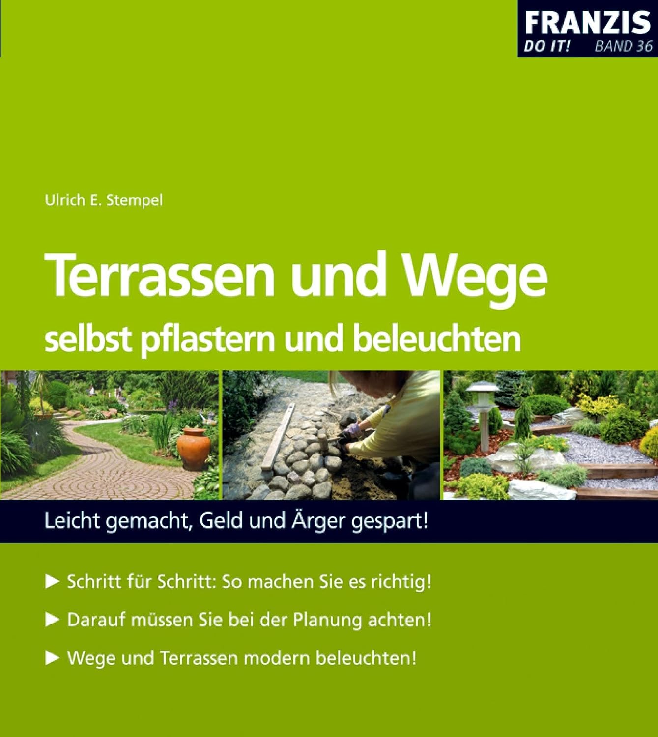 ler totalmente Terrassen und Wege selbst pflastern und beleuchten: Leicht gemacht, Geld und Ärger gespart! (Heimwerken) (German Edition)
