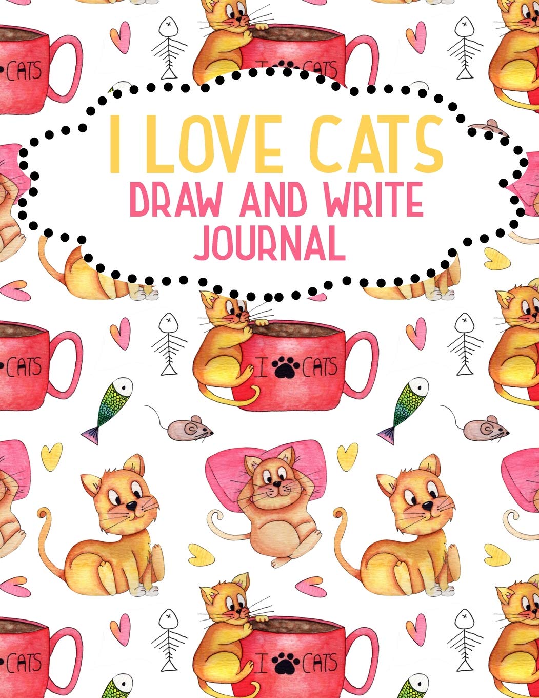 I Love Cats Draw And Write Journal: Cute K-2 Primary School Story Book baixar livro de graça