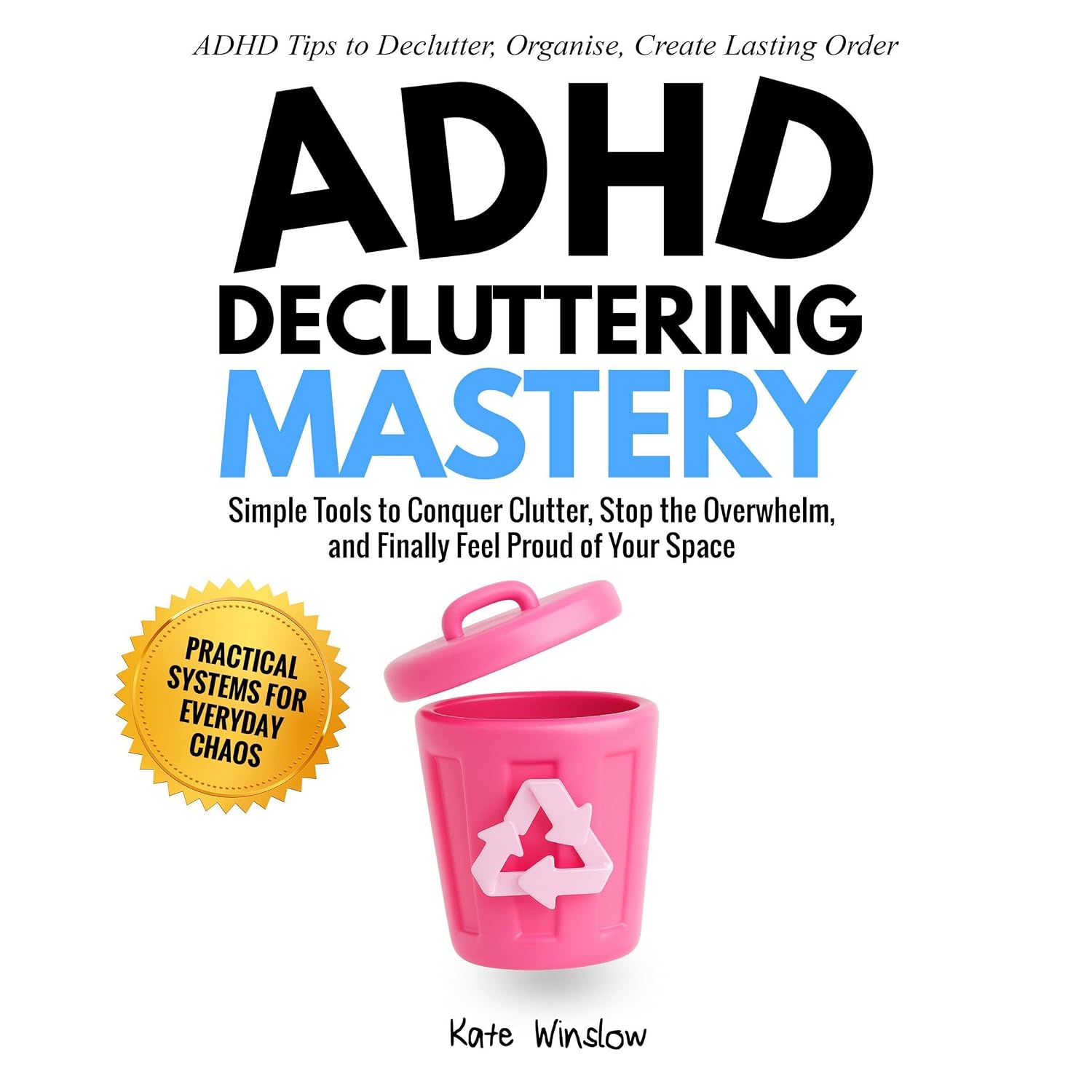 capítulo por capítulo baixar ADHD Decluttering Mastery: Simple Tools to Conquer Clutter, Stop the Overwhelm, and Finally Feel Proud of Your Space