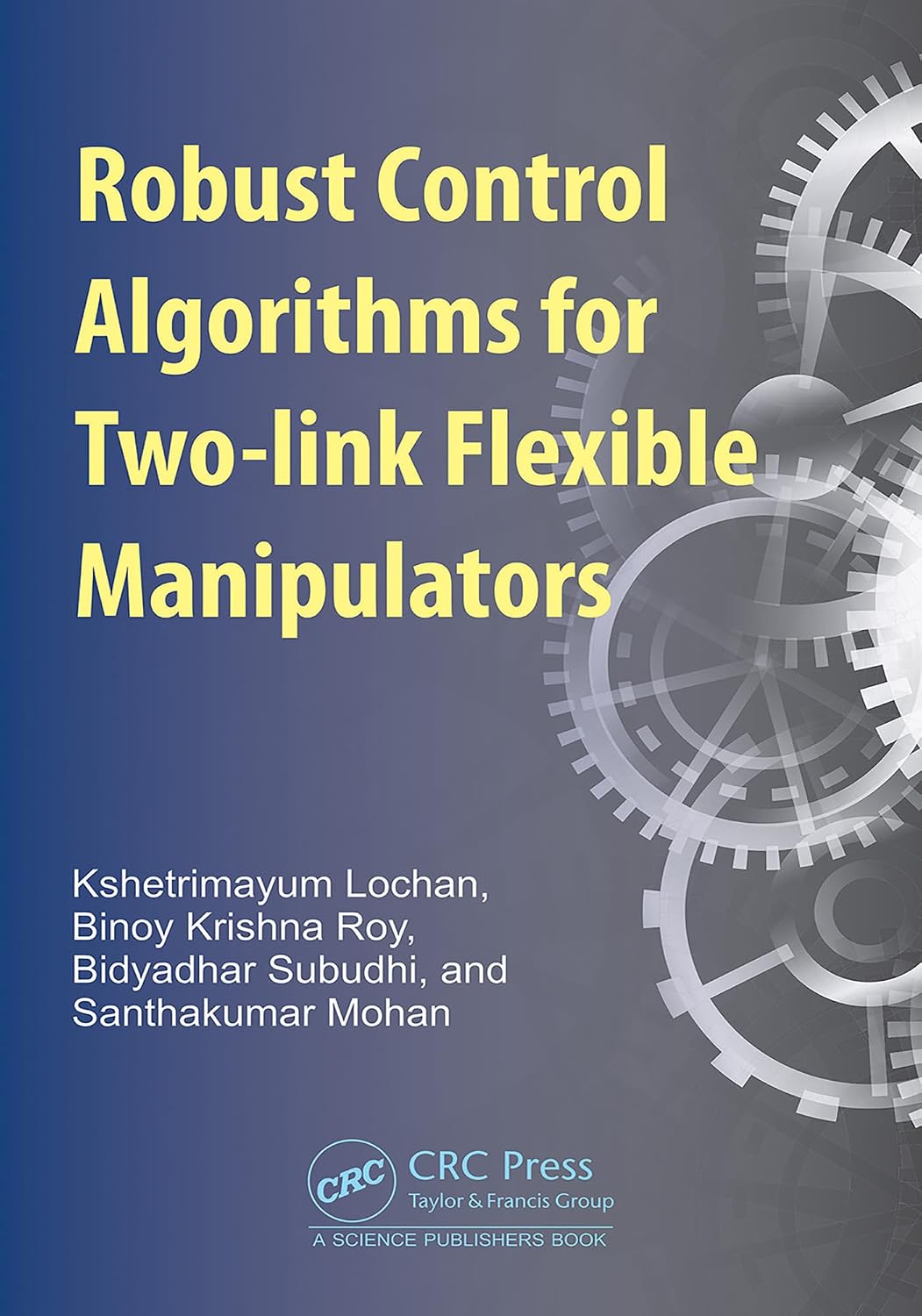 ler totalmente Robust Control Algorithms for Flexible Manipulators (English Edition)