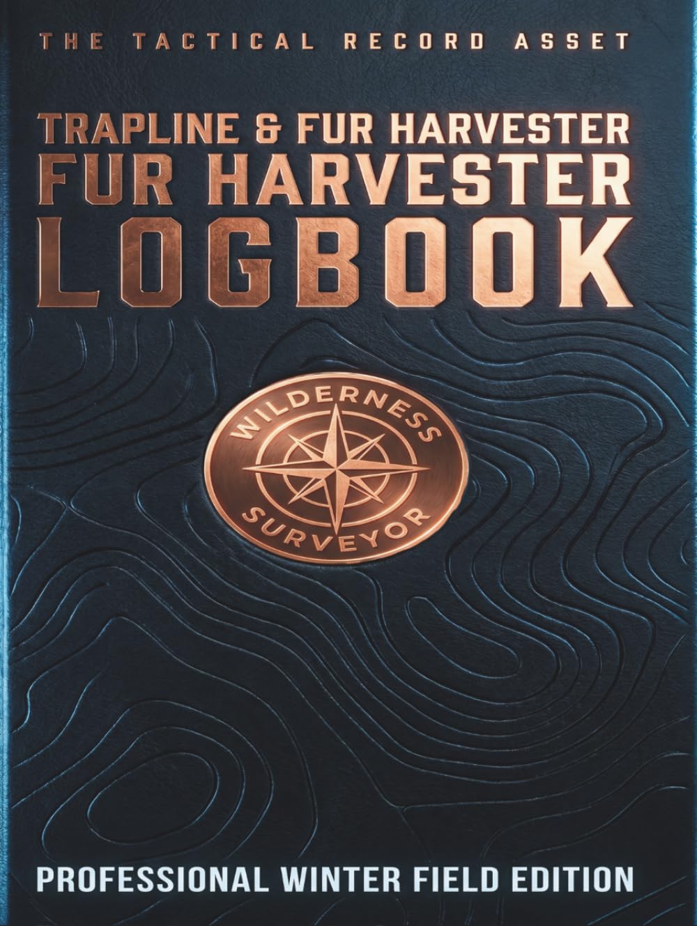 Professional Trapline & Fur Harvester Logbook: Trap Location GPS Register, Bait & Lure Tracker, DNR Catch Record Ledger | Daily Field Notebook for... Damage & Winter Nuisance Wildlife Management baixar o livro de graça