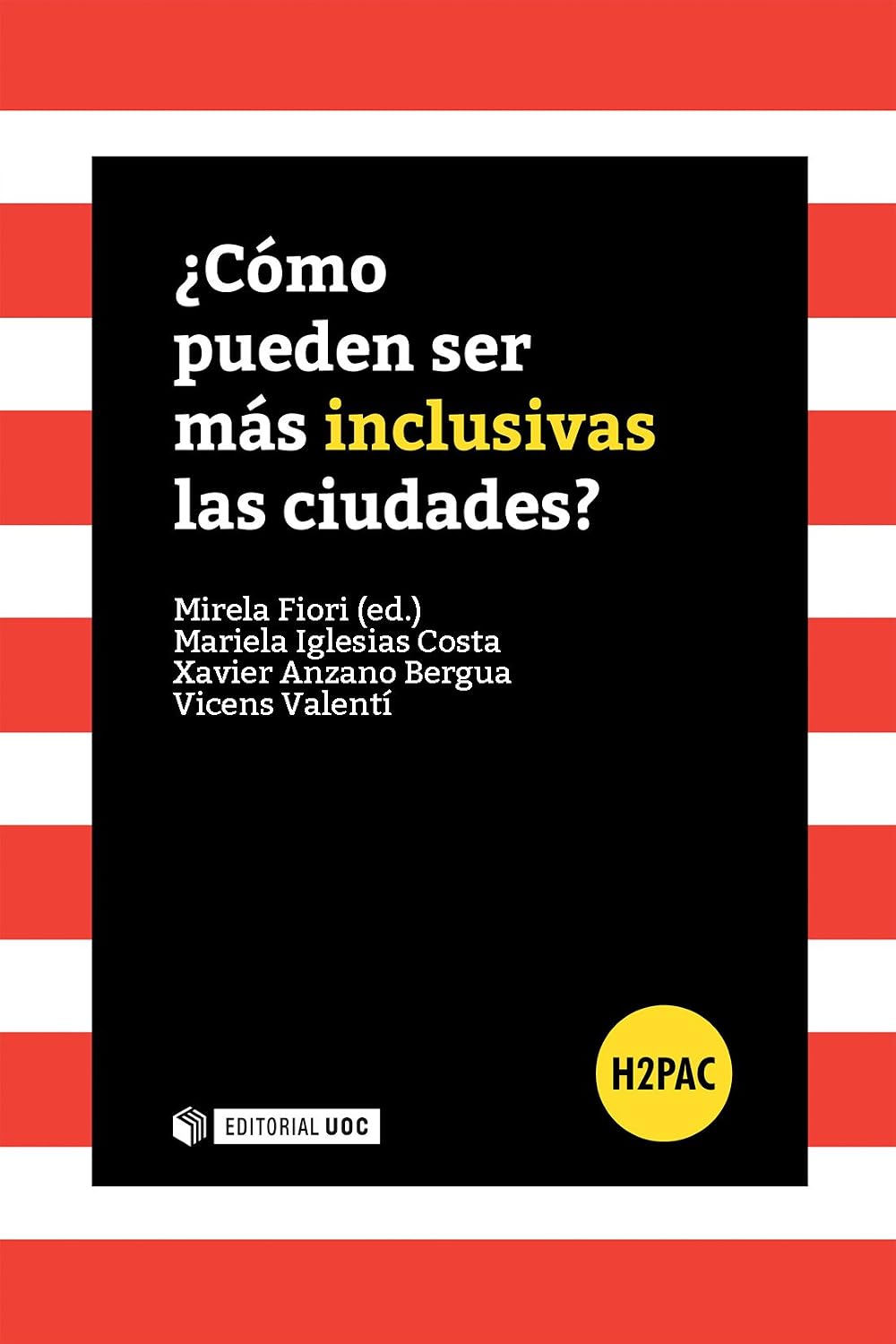 ¿Cómo pueden ser más inclusivas las ciudades? (H2PAC) (Spanish Edition) baixar o livro de graça