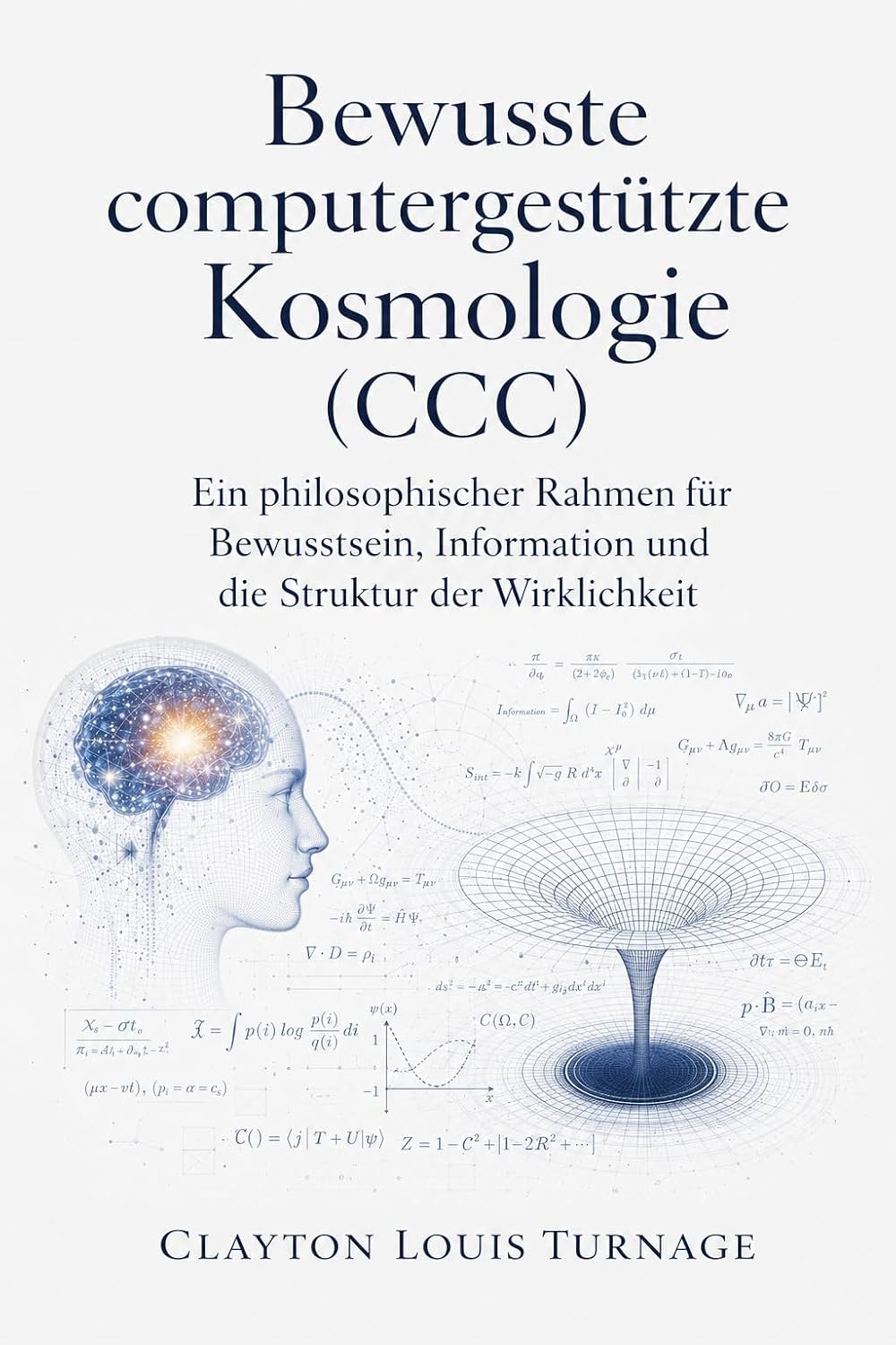 Bewusste Computational-Kosmologie (CCC) (Bewusste computergestützte Kosmologie (CCC) 9) (German Edition) baixar o livro de graça