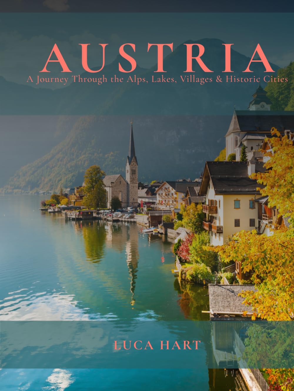 capítulo por capítulo baixar AUSTRIA: A Journey Through the Alps, Lakes, Villages & Historic Cities