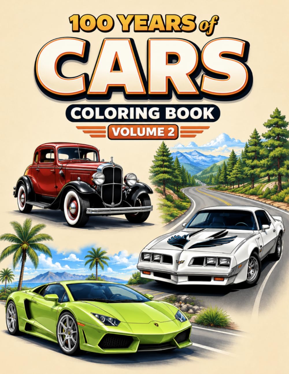 100 Years of Cars Coloring Book Volume 2: Exciting Classic Cars, Muscle Cars, Sports Cars & Modern Dream Machines to Color and Enjoy (The Ultimate Teen & Adult Coloring Series) baixar o livro de graça
