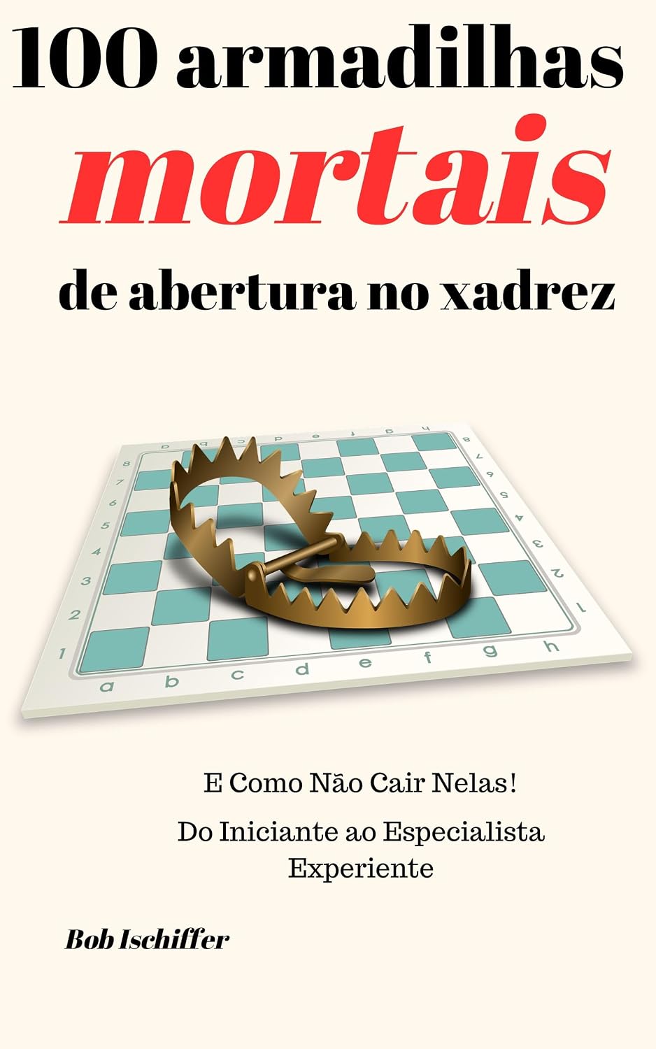 100 armadilhas mortais de abertura no xadrez baixar o livro de graça
