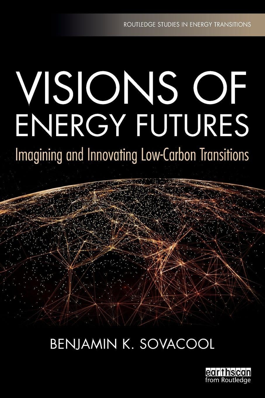 Visions of Energy Futures: Imagining and Innovating Low-Carbon Transitions