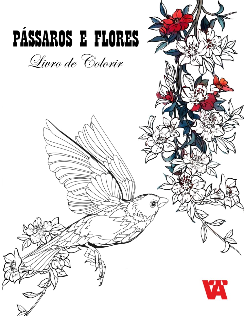 Livro de Colorir: Livro de Colorir. PÁSSAROS E FLORES (Portuguese Edition) baixar livro de graça