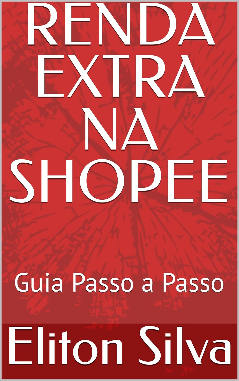 RENDA EXTRA NA SHOPEE: Guia Passo a Passo baixar livro de graça