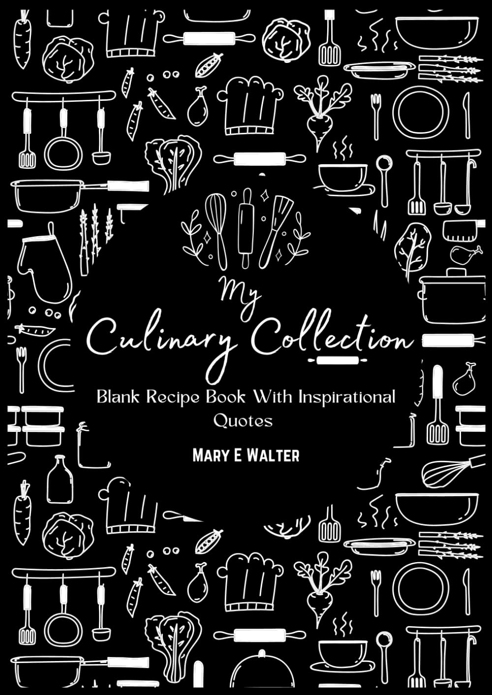 capítulo por capítulo baixar My Culinary Collection: Blank Recipe Book With Inspirational Quotes