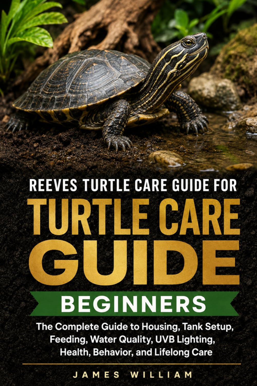 Reeves Turtle Care Guide for Beginners: The Complete Guide to Housing, Tank Setup, Feeding, Water Quality, UVB Lighting, Health, Behavior, and Lifelong Care baixar o livro de graça