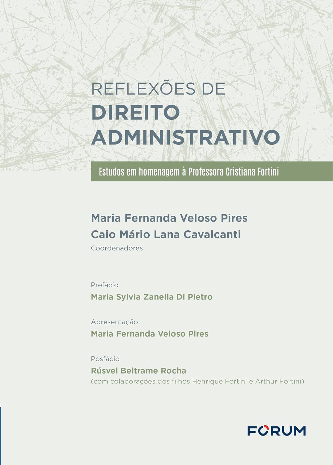 Reflexões de direito administrativo: estudos em homenagem à professora cristiana fortini