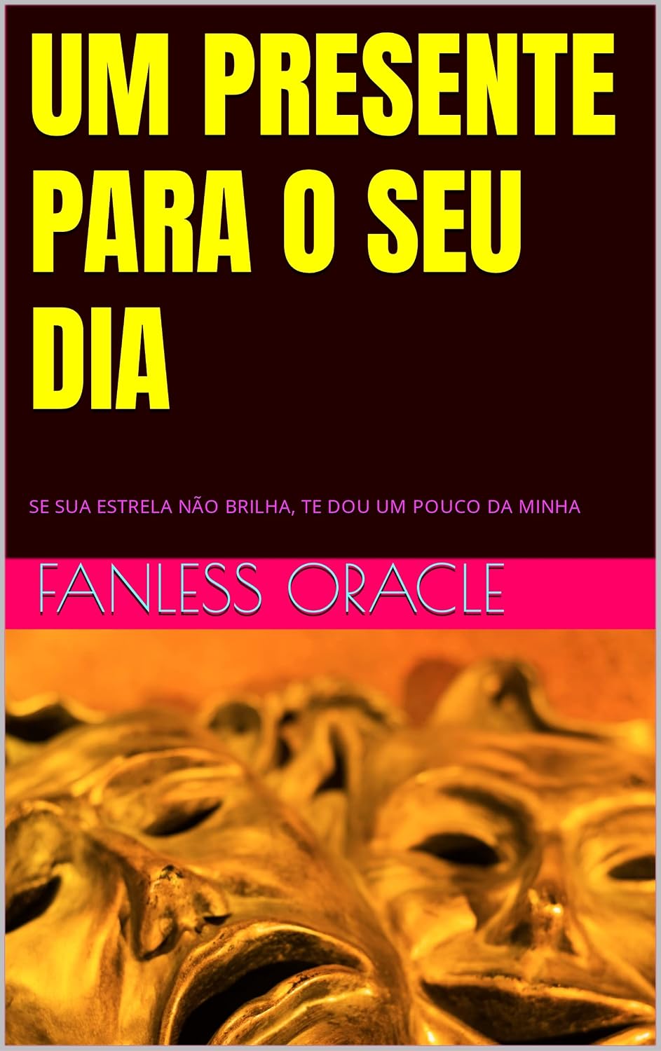 UM PRESENTE PARA O SEU DIA: SE SUA ESTRELA NÃO BRILHA, TE DOU UM POUCO DA MINHA baixar livro de graça