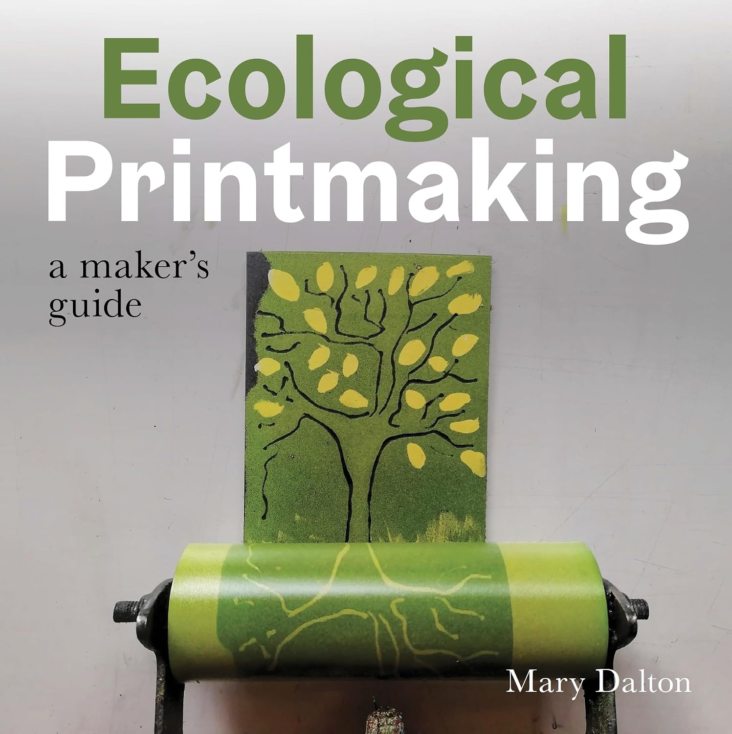 ler totalmente Ecological Printmaking: A Maker’s Guide