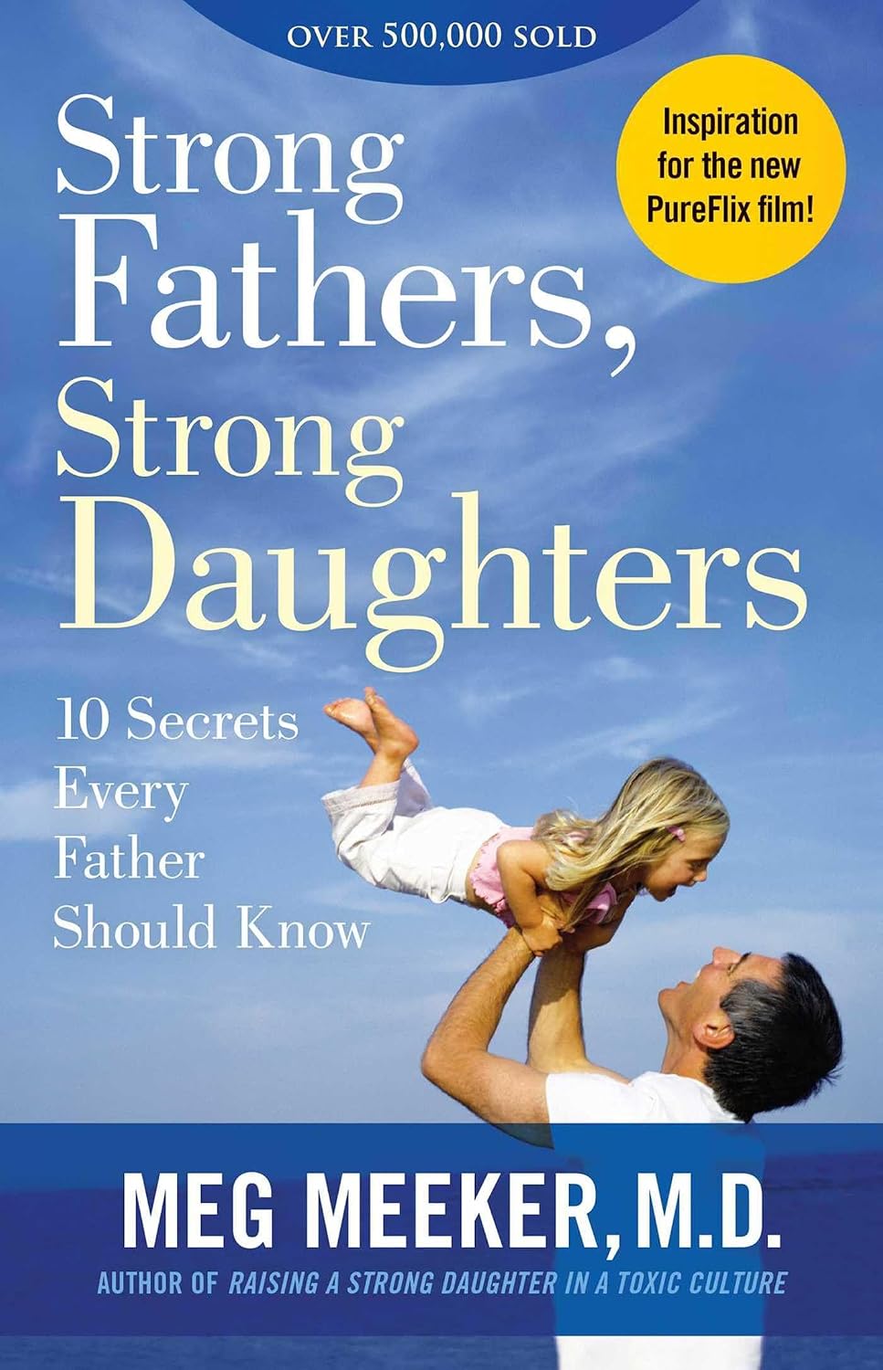 capítulo por capítulo baixar Strong Fathers, Strong Daughters: 10 Secrets Every Father Should Know (English Edition)