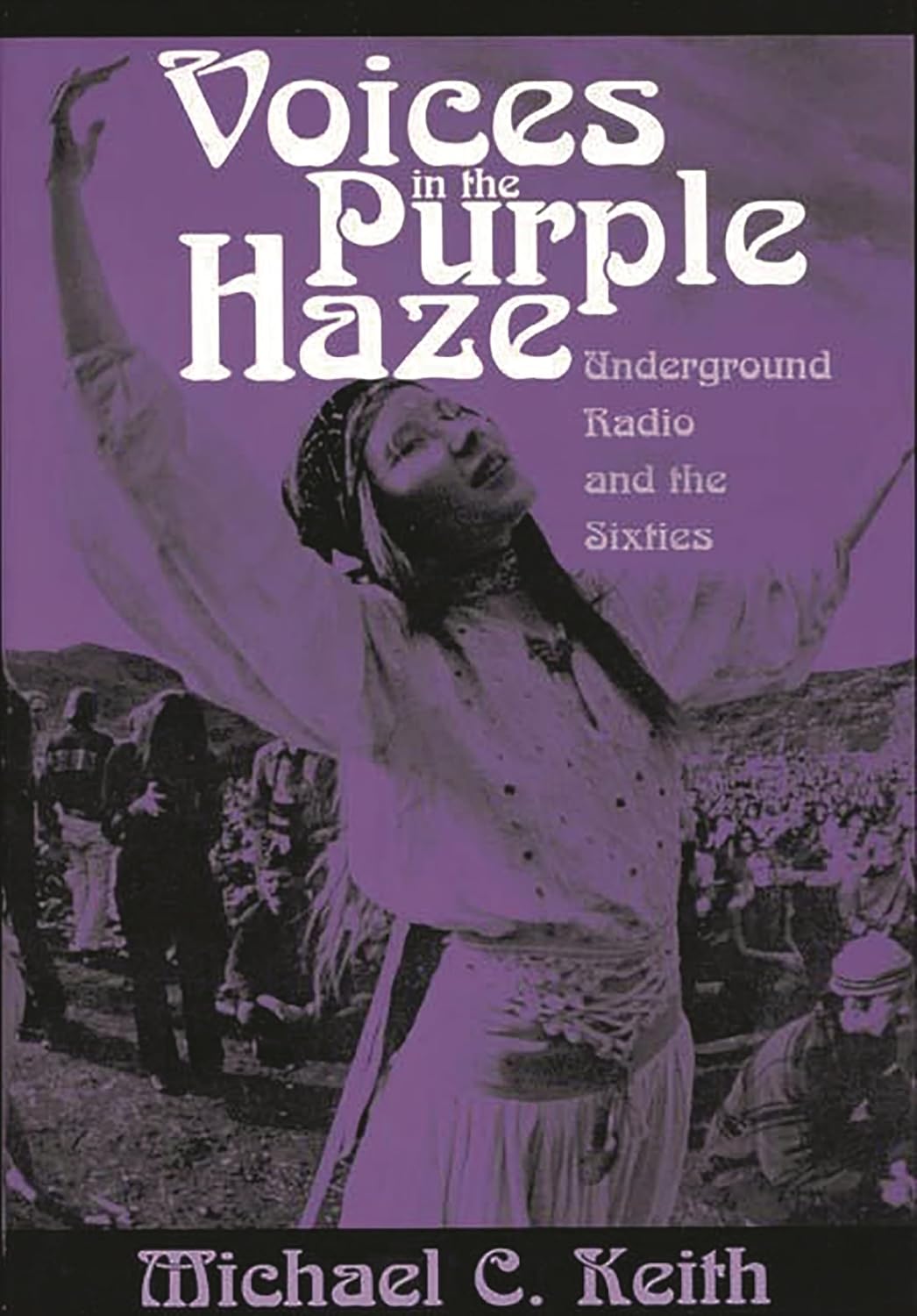 Voices in the Purple Haze: Underground Radio and the Sixties baixar livro de graça