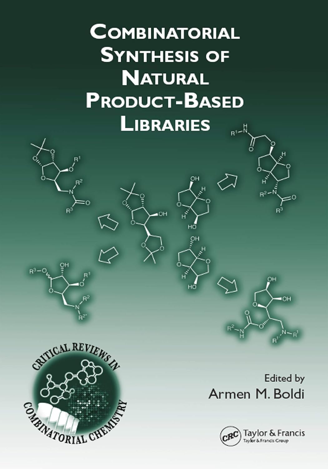 Combinatorial Synthesis of Natural Product-Based Libraries (English Edition)