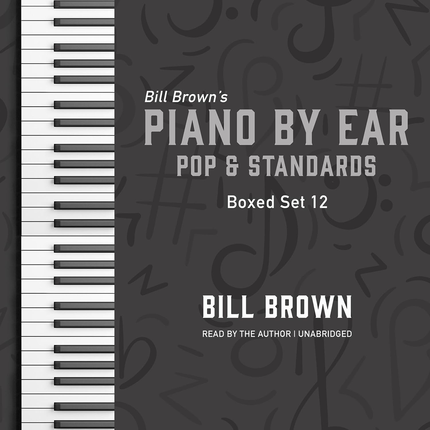 Piano by Ear: Pop and Standards Box Set 12: The Piano by Ear Series