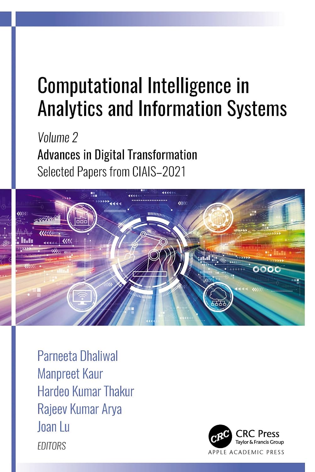 ler totalmente Computational Intelligence in Analytics and Information Systems: Volume 2: Advances in Digital Transformation, Selected Papers from CIAIS-2021 (English Edition)