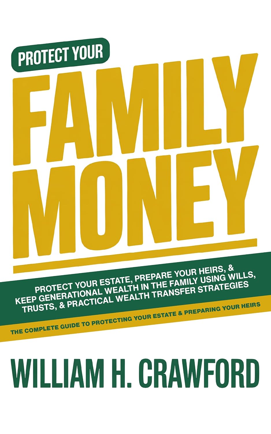 Family Money: Protect Your Estate, Prepare Your Heirs, and Keep Generational Wealth in the Family Using Wills, Trusts, and Practical Wealth Transfer Strategies (English Edition) baixar livro de graça