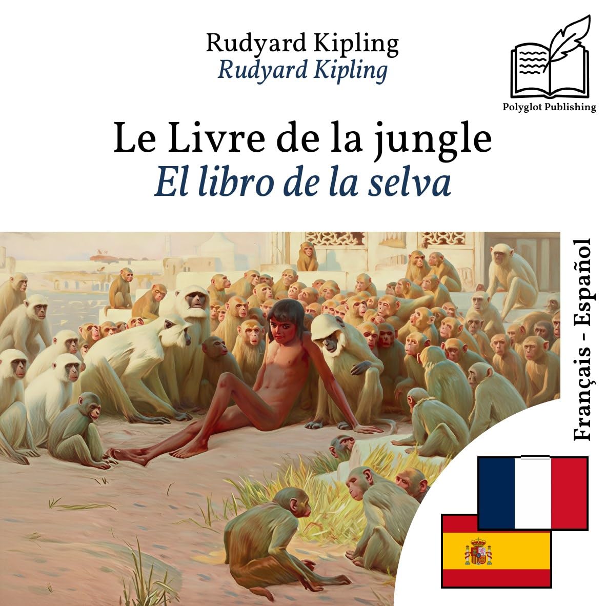 El libro de la selva: Libro bilingüe francés - español (para aprender francés), visualización línea por línea sincronizada (Spanish Edition)