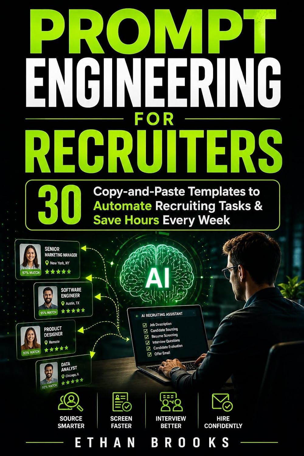 Prompt Engineering for Recruiters: 30 Ready-to-Use ChatGPT Templates to Screen Faster, Source Better Candidates, Write Better Outreach, and Save Hours Every Week (English Edition) baixar livro de graça