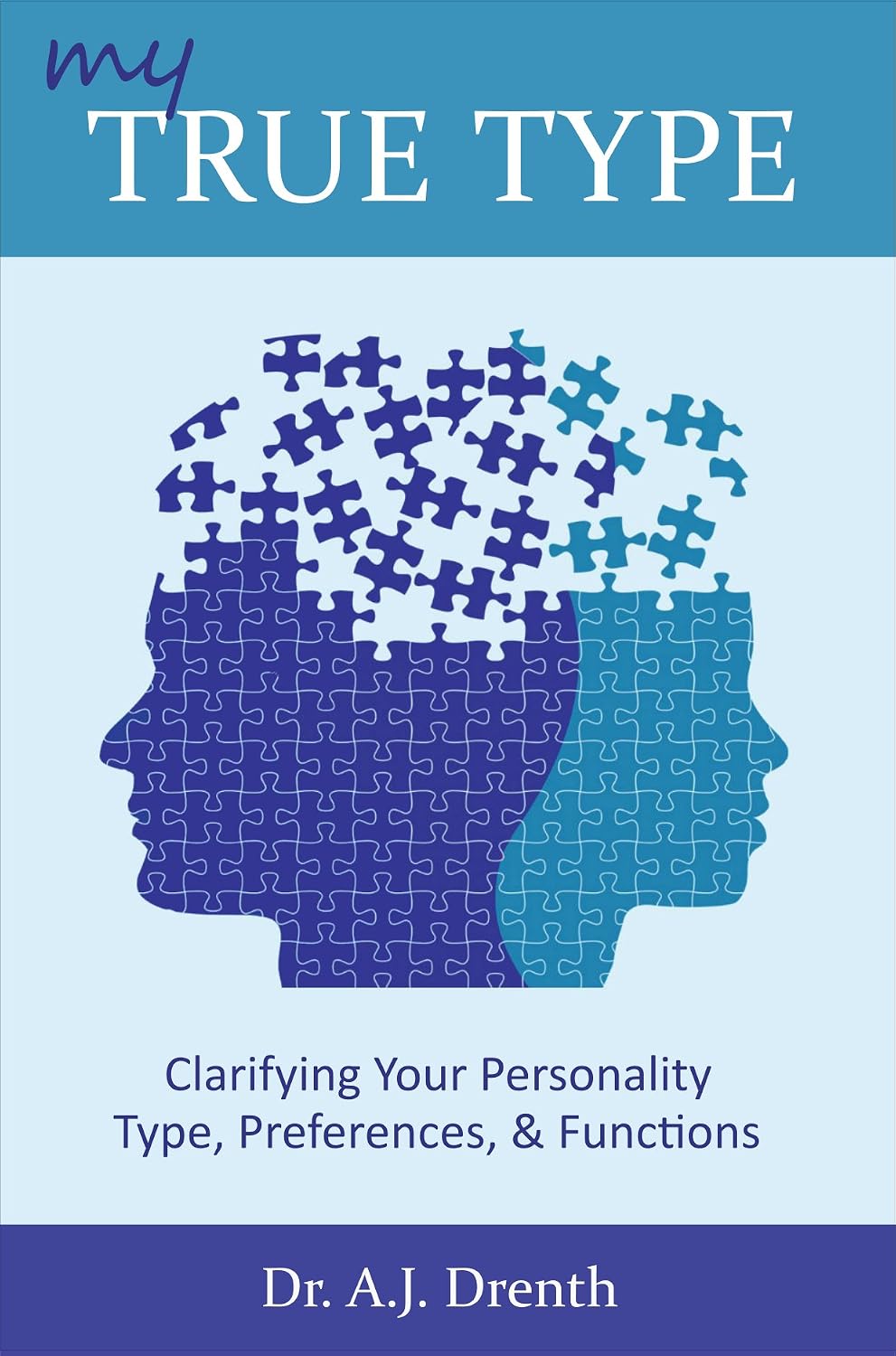 My True Type: Clarifying Your Personality Type, Preferences & Functions (English Edition) baixar livro de graça