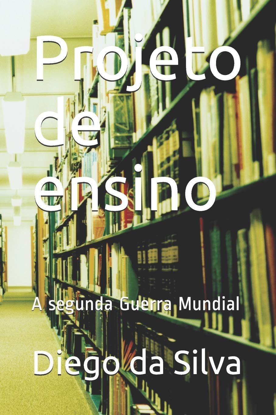 ler totalmente Projeto de ensino: A segunda Guerra Mundial