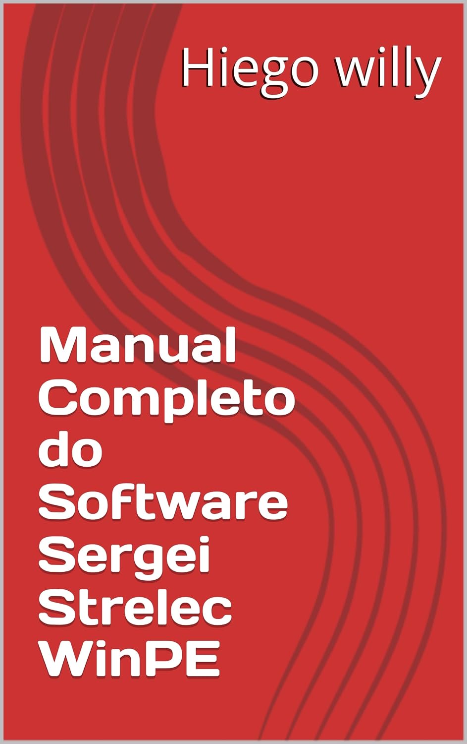 ler totalmente Manual Completo do Software Sergei Strelec WinPE