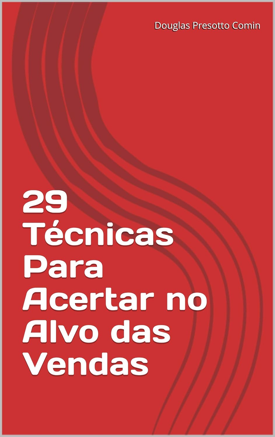 29 Técnicas Para Acertar no Alvo das Vendas (1) baixar livro de graça