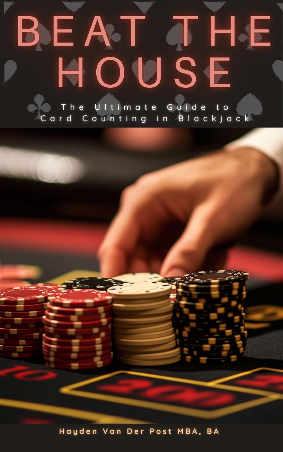 capítulo por capítulo baixar Beat the House: The Ultimate Guide to Card Counting in Blackjack 2025 (Game the Game: Master Casino Gaming Book 3) (English Edition)