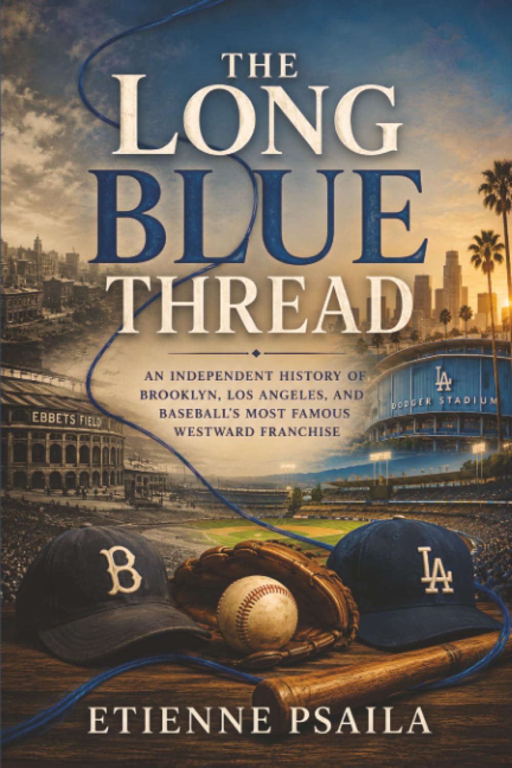 The Long Blue Thread: An Independent History of Brooklyn-to-Los Angeles Baseball baixar o livro de graça