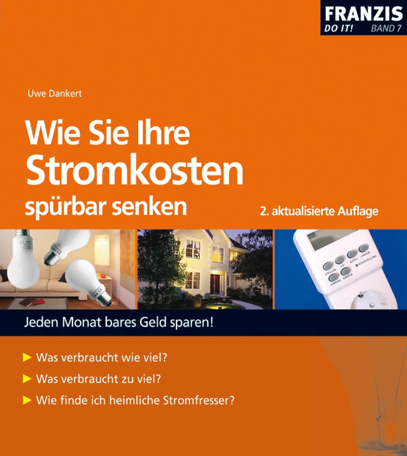 ler totalmente Wie Sie Ihre Stromkosten spürbar senken: Jeden Monat bares Geld sparen! (Heimwerken) (German Edition)