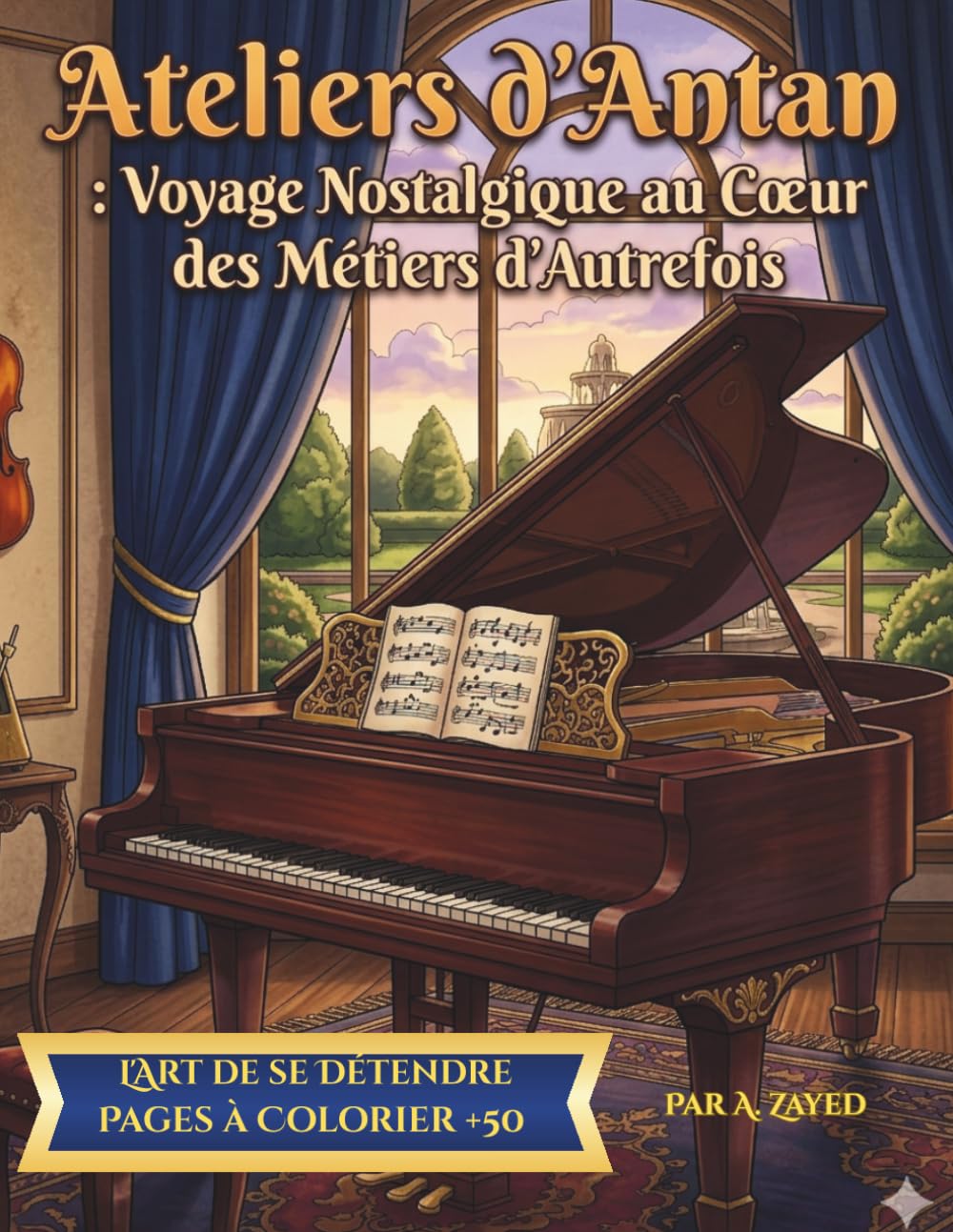 capítulo por capítulo baixar Ateliers d'Antan: Voyage Nostalgique au Cœur des Métiers d'Autrefois: Scènes de Vie Nostalgiques, Ateliers d'Artistes et Métiers Anciens: 50+... et la Créativité des Adultes (French Edition)