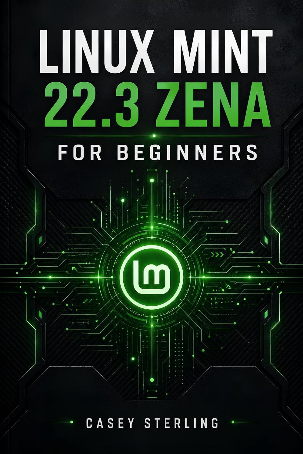 LINUX MINT 22.3 ZENA FOR BEGINNERS: Switch from Windows with Confidence: Step-by-Step Installation Guide, Cinnamon Desktop Mastery, and Essential Linux... Mastery Series Book 3) (English Edition) baixar livro de graça