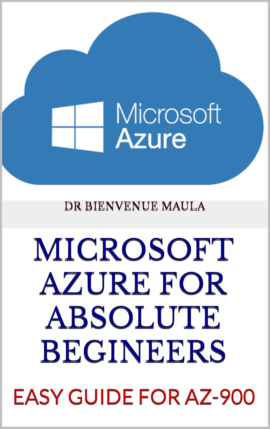 ler totalmente MICROSOFT AZURE FOR ABSOLUTE BEGINEERS: EASY GUIDE FOR AZ-900 (English Edition)