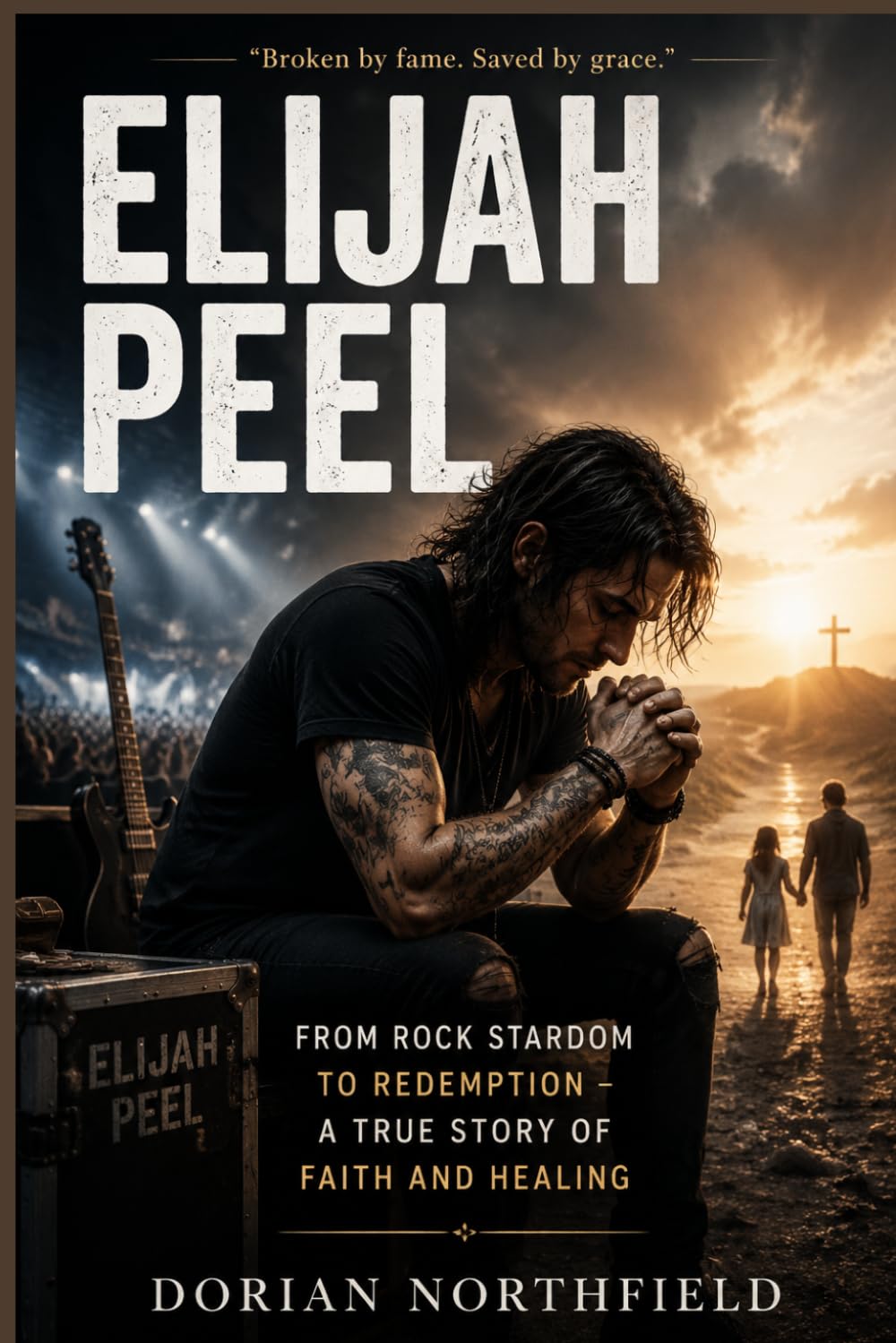 capítulo por capítulo baixar Elijah Peel: From Rock Stardom to Redemption – A True Story of Faith and Healing