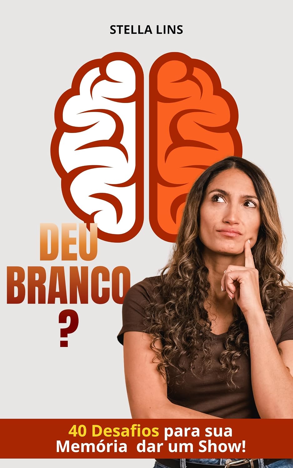 ler totalmente Deu Branco?: 40 Desafios para sua Memória dar um Show (Desafios da Mente – Transforme sua memória, vença a insônia e supere a procrastinação com desafios práticos e eficazes)