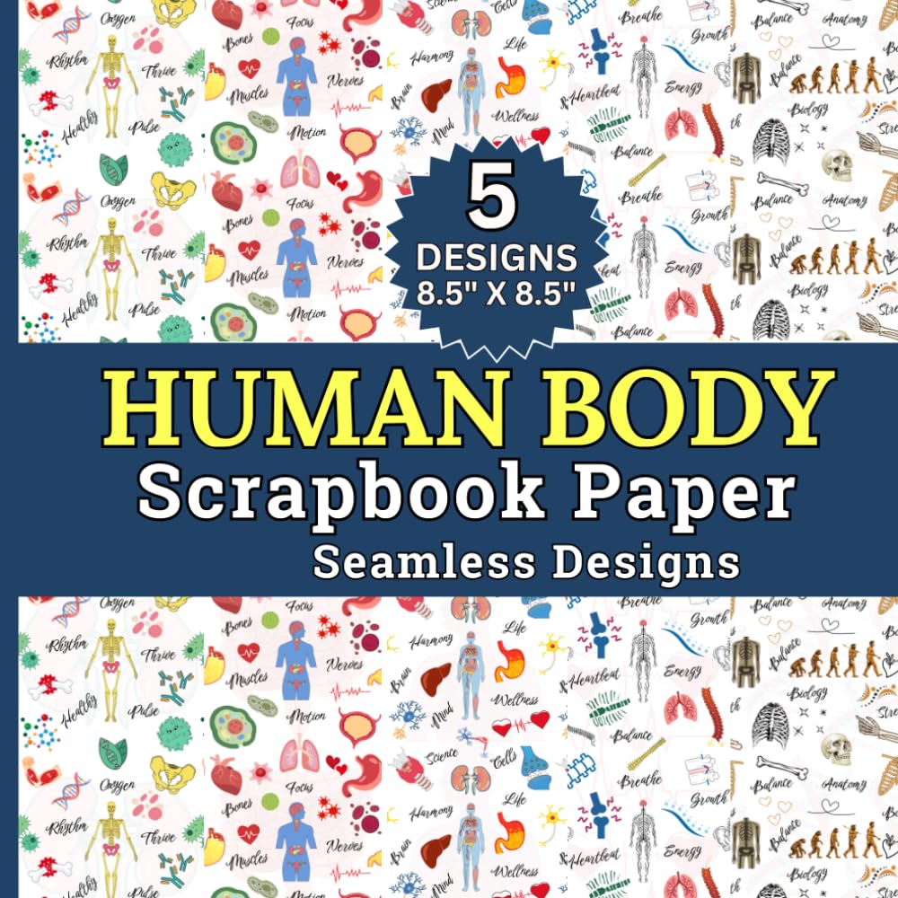 ler totalmente Human Body Scrapbook Paper Seamless Designs: Anatomy, Organs, Skeletons, Bones, Muscles, Cells, DNA, Neurons and Health Inspired Illustrations for... Journaling, Card Making and DIY Paper Crafts