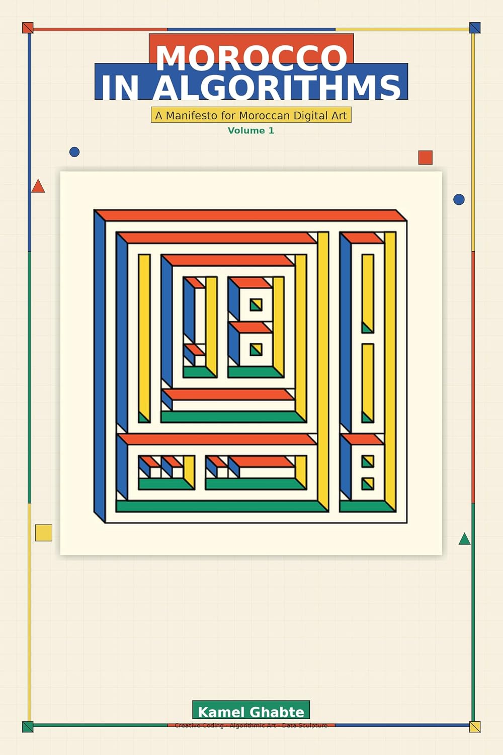 Morocco in Algorithms: A Manifesto for Moroccan Digital Art — Volume 1 (English Edition) baixar o livro de graça