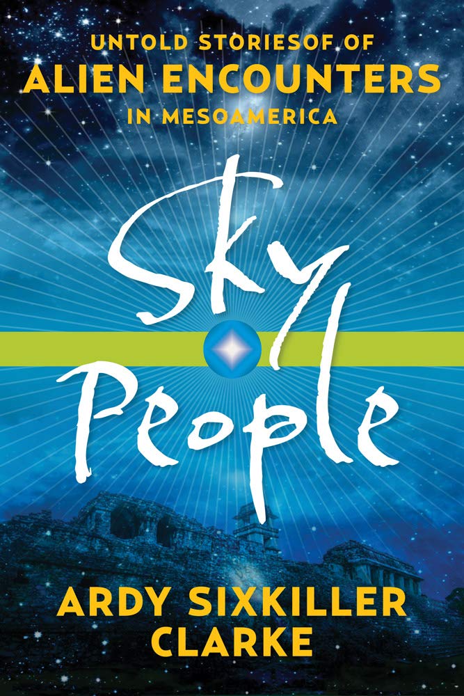 Sky People: Untold Stories of Alien Encounters in Mesoamerica baixar o livro de graça