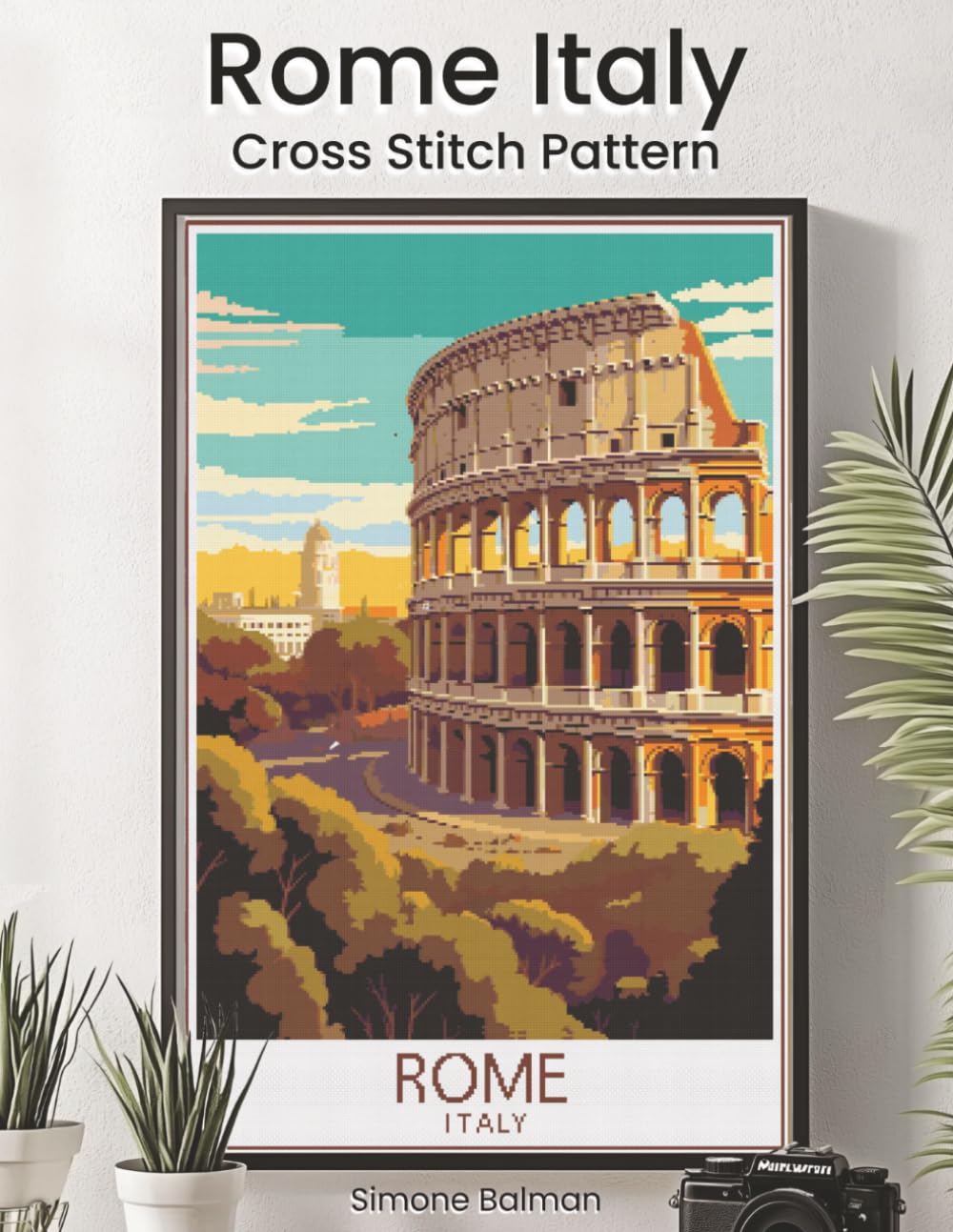 Rome Italy Cross Stitch Pattern: A Full Coverage Colosseum Travel Poster for Immersive Stitching with Colour and Mono Charts, 14-Brand Thread... A Retro Travel Cross-Stitch Collection) baixar livro de graça