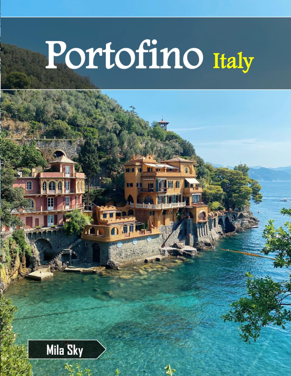 ler totalmente Portofino Italy: A Luxury Coffee Table Book of Iconic Landmarks