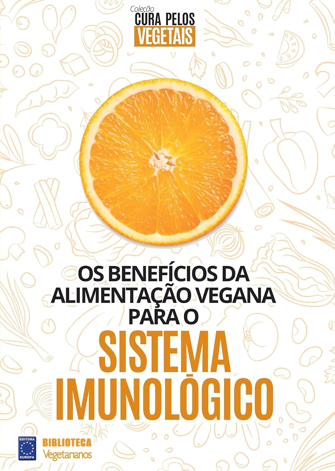 ler totalmente Coleção Cura Pelos Vegetais: Sistema Imunológico