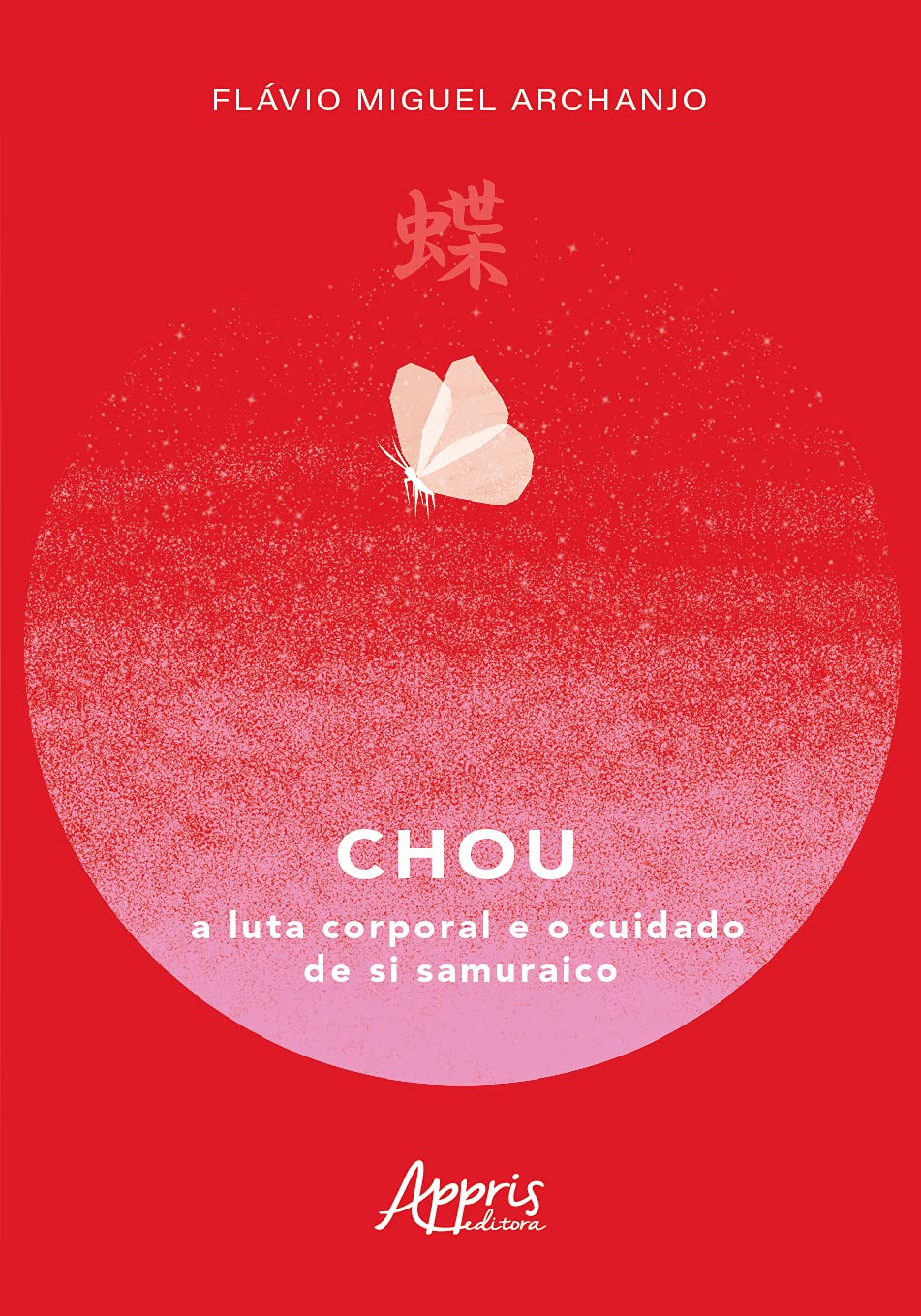 Chou: a luta corporal e o cuidado de si samuraico 蝶 baixar livro de graça