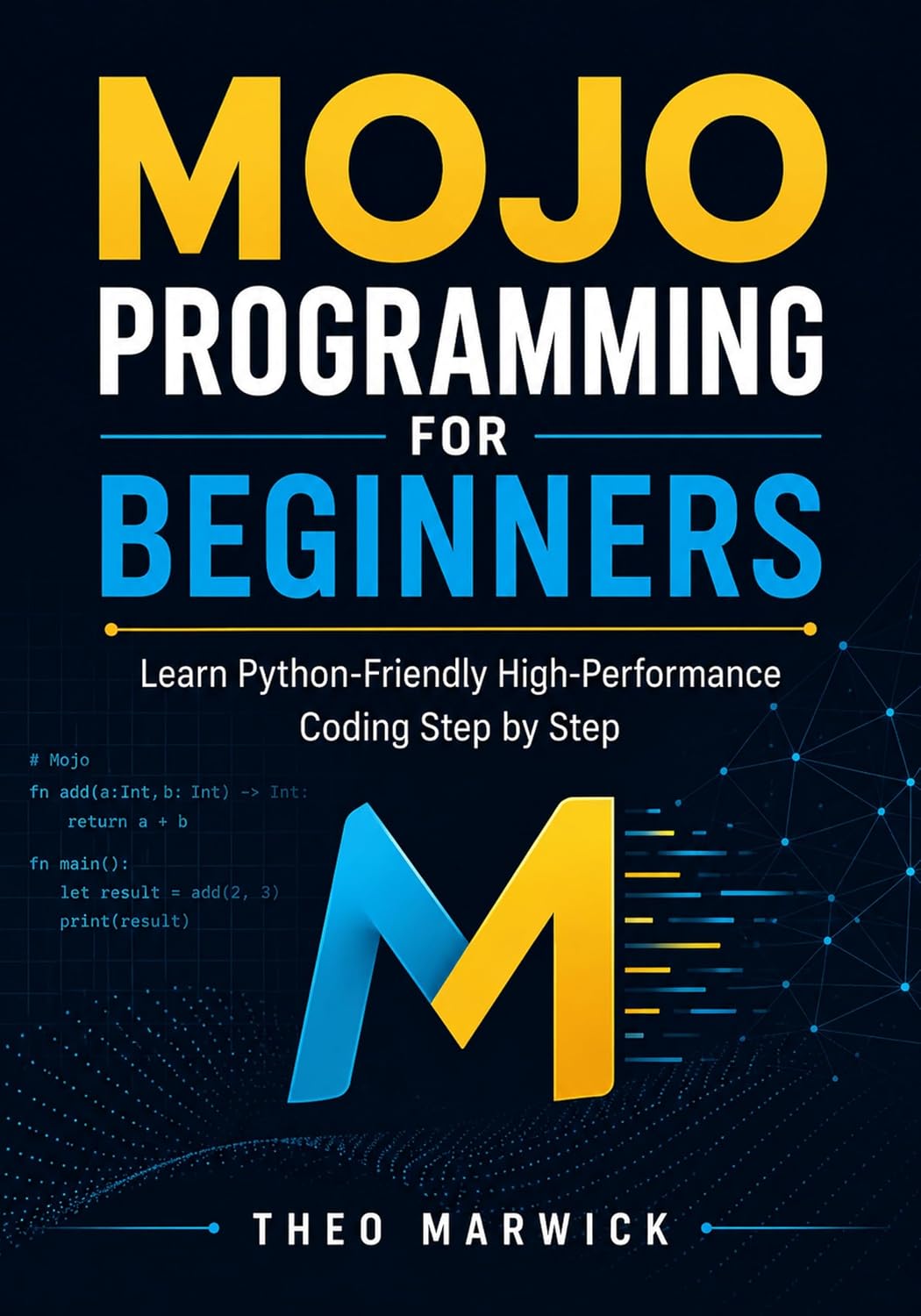 Mojo Programming for Beginners: Learn Python-Friendly High-Performance Coding Step by Step (English Edition) baixar o livro de graça