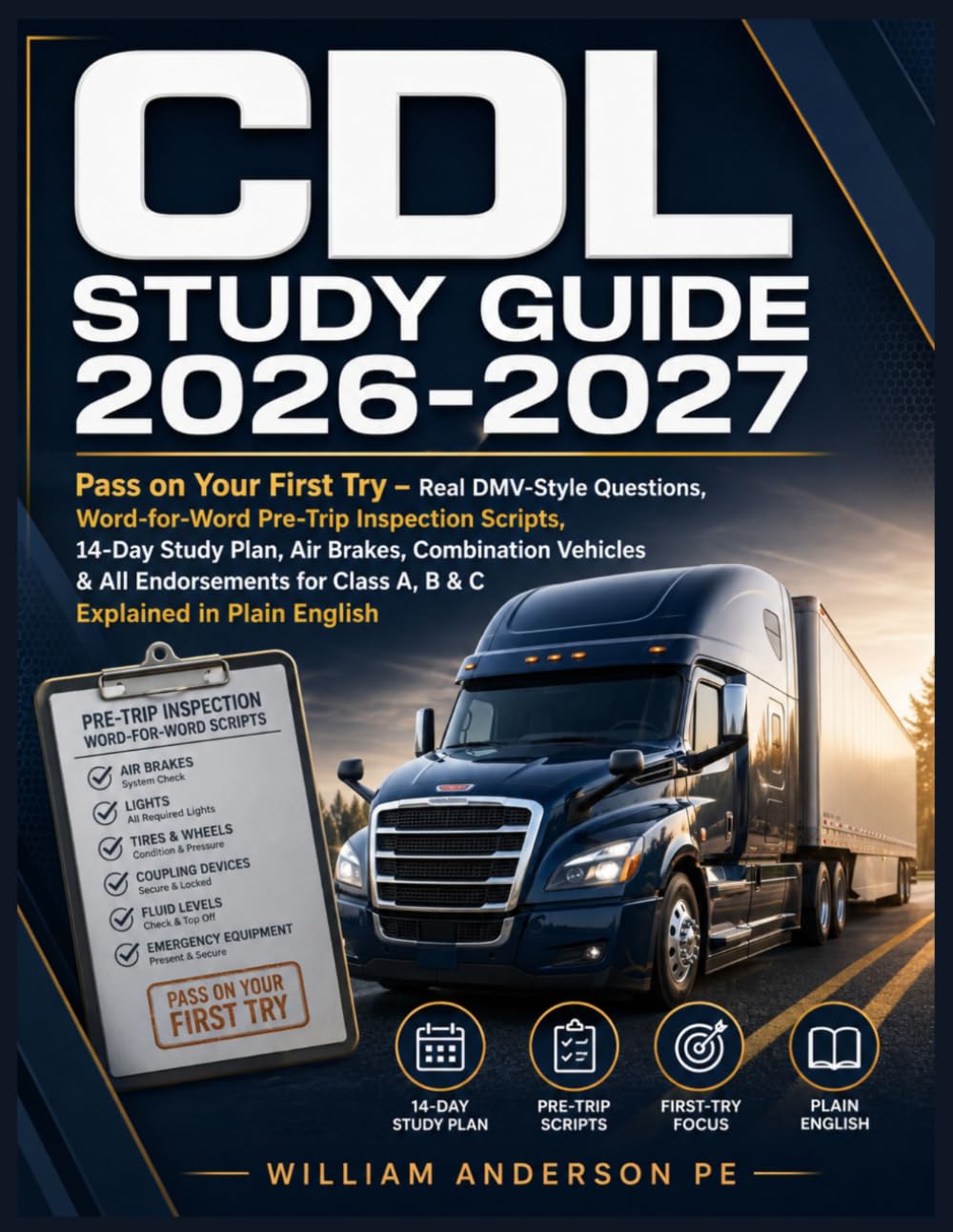 CDL Study Guide 2026-2027: Pass on Your First Try – Real DMV-Style Questions, Word-for-Word Pre-Trip Inspection Scripts, 14-Day Study Plan, Air... for Class A, B & C Explained in Plain English baixar o livro de graça